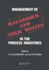 Image for Management of Hazardous and Toxic Wastes in the Process Industries