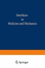 Image for Interfaces in Medicine and Mechanics : 1st : Proceedings of the First International Conference on Interfaces in Medicine and Mechanics