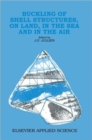 Image for Buckling of Shell Structures, on Land, in the Sea and in the Air