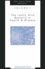 Image for The Lactic Acid Bacteria : Volume 1 : The Lactic Acid Bacteria in Health and Disease