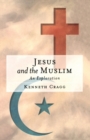 Image for Jesus and the Muslim