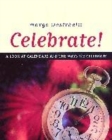 Image for Celebrate!  : a look at calendars and the ways we celebrate