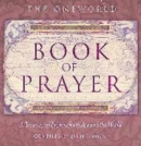 Image for The Oneworld book of prayer  : a treasury of prayers from around the world