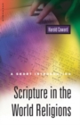 Image for Scripture in the world religions  : a short introduction