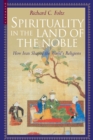 Image for Spirituality in the Land of the Noble