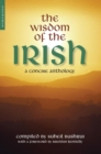 Image for The wisdom of the Irish  : a concise anthology