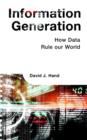 Image for Information generation  : how data rules our world