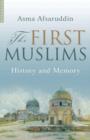 Image for The first Muslims  : history and memory