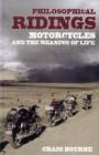 Image for Philosophical ridings  : motorcycles and the meaning of life