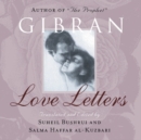 Image for Love Letters : The Love Letters of Kahlil Gibran to May Ziadah