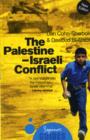 Image for The Palestine-Israeli conflict  : a beginner&#39;s guide