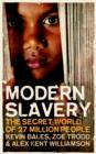 Image for Modern slavery  : the secret world of 27 million people