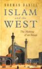 Image for Islam and the west  : the making of an image