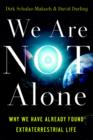 Image for We are not alone  : why we have already found extraterrestrial life
