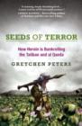 Image for Seeds of terror  : how drugs, thugs, and crime are reshaping the Afghan War