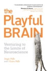 Image for The playful brain  : venturing to the limits of neuroscience