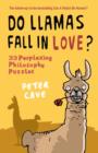 Image for Do llamas fall in love?  : 33 perplexing philosophy puzzles