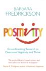 Image for Positivity  : groundbreaking research to release your inner optimist and thrive