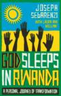 Image for God sleeps in Rwanda  : a journey of transformation