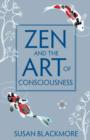 Image for Zen and the art of consciousness