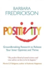 Image for Positivity: groundbreaking research to release your inner optimist and thrive