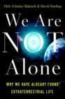 Image for We are not alone: why we have already found extraterrestrial life