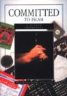 Image for Committed to Islam