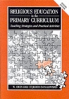 Image for Religious Education in the Primary Curriculum : Teaching Strategies and Practical Activities