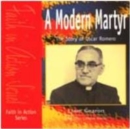 Image for Modern Martyr : The Story of Oscar Romero