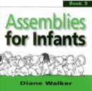 Image for Assemblies for Infants : Bk. 3