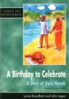 Image for A Birthday to Celebrate : A Story of Guru Nanak : Big Book