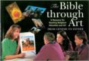 Image for The Bible Through Art : A Resource for Teaching Religious Education and Art : From Genesis to Esther