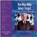 Image for The Man Who Never Forgot : The Story of Simon Wiesenthal