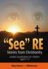 Image for &quot;See&quot; RE  : stories from Christianity