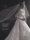 Image for The wedding dress  : 300 years of bridal fashions