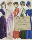 Image for Lucile Ltd : London, Paris, New York and Chicago, 1890s-1930s
