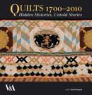 Image for Quilts, 1700-2010  : hidden histories, untold stories