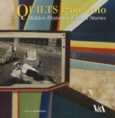 Image for Quilts 1700-2010  : hidden histories, untold stories