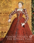 Image for Treasures of the royal courts  : Tudors, Stuarts and the Russian Tsars