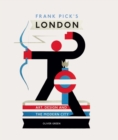 Image for Frank Pick&#39;s London  : art, design and the modern city