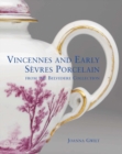 Image for Vincennes and early Sáevres porcelain from the Belvedere Collection