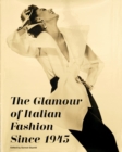 Image for The glamour of Italian fashion since 1945