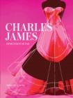 Image for Charles James  : designer in detail