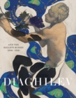 Image for Diaghilev and the Golden Age of the Ballets Russes 1909-1929