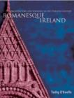 Image for Romanesque Ireland  : architecture, sculpture and ideology in the twelfth century