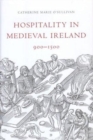 Image for Hospitality in medieval Ireland, 900-1500