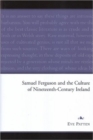 Image for Samuel Ferguson and the culture of nineteenth-century Ireland