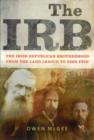 Image for The IRB  : the Irish Republican Brotherhood, from the Land League to Sinn Fâein