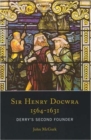 Image for Sir Henry Docwra, 1564-1631  : Derry&#39;s second founder