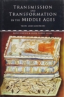 Image for Transmission and Transformation in the Middle Ages